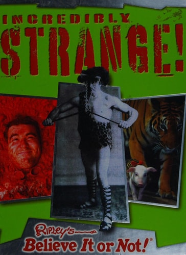 Ripley's Believe It Or Not: Incredibly Strange
