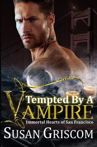 Tempted by a Vampire (Immortal Hearts of San Francisco)