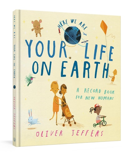 Your Life on Earth A Record Book for New Humans Your Life on Earth: A Baby Album