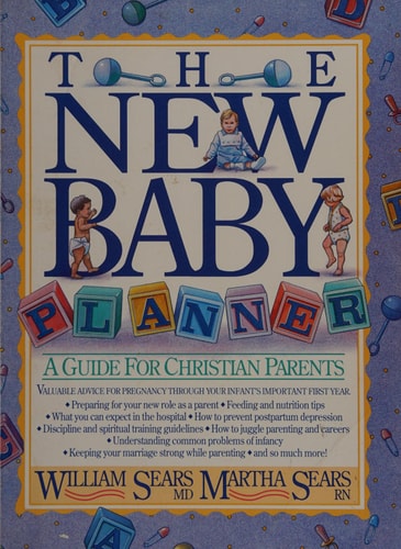 The New Baby Planner: A Guide for Christian Parents