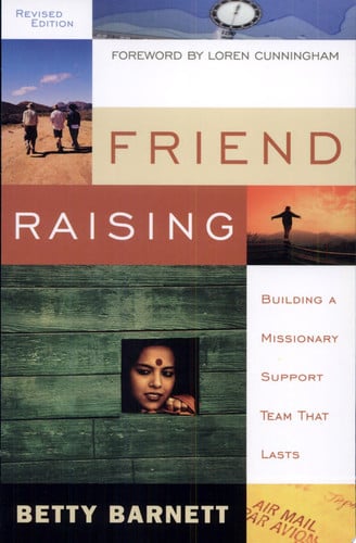 Friend Raising: Building a Missionary Support Team That Lasts