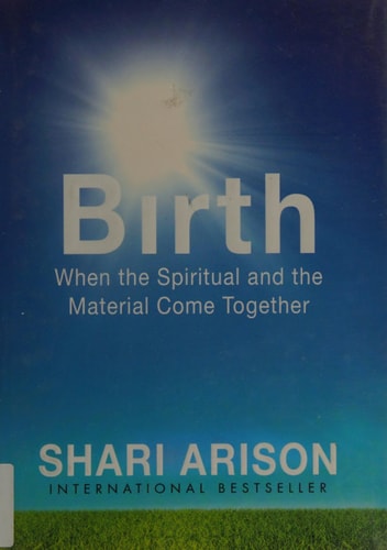 Birth: When the Spiritual and the Material Come Together