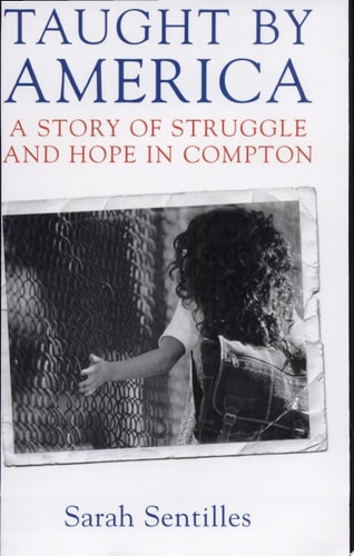 Taught By America: A Story Of Struggle And Hope In Compton