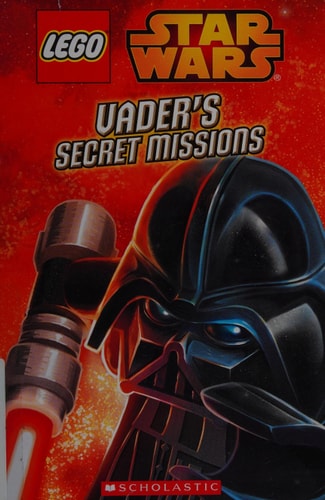 Vader's Secret Missions (LEGO Star Wars: Chapter Book #2)