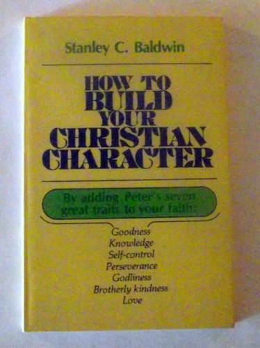 How to Build Your Christian Character