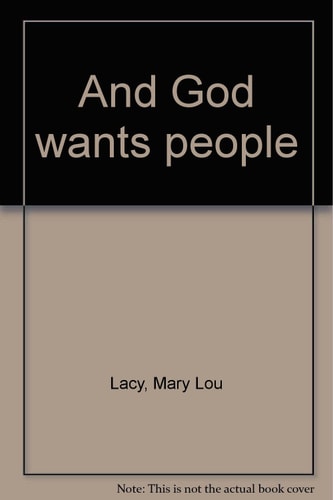 And God wants people