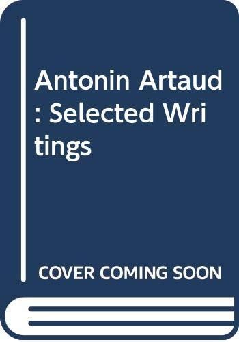 Antonin Artaud: Selected Writings