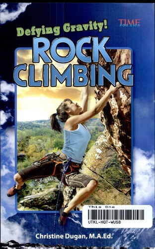 Defying Gravity! Rock Climbing (TIME FOR KIDS® Nonfiction Readers)
