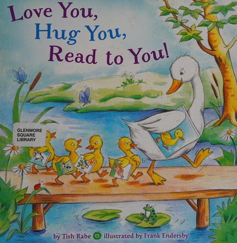 Love You, Hug You, Read to You!