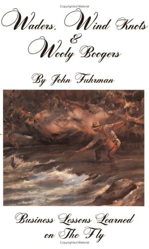 Waders, Wind Knots & Wooly Boogers