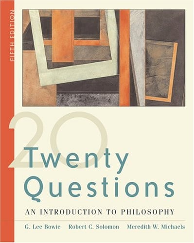 Twenty Questions: An Introduction to Philosophy (with InfoTrac)
