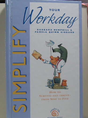 Simplify your workday (Simpler Life Series)
