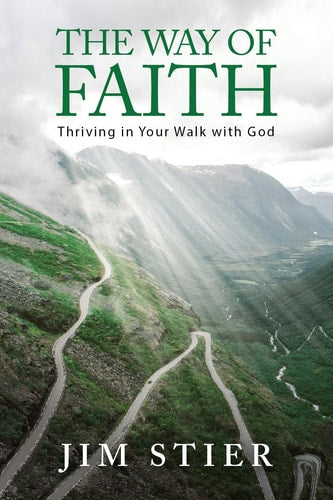 The Way of Faith: Thriving in Your Walk with God