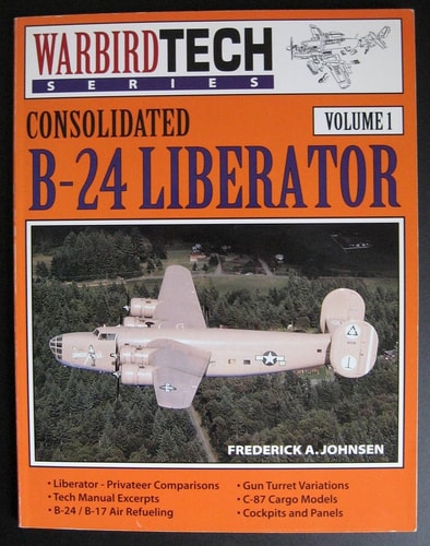 Consolidated B-24 Liberator - Warbird Tech Vol. 1