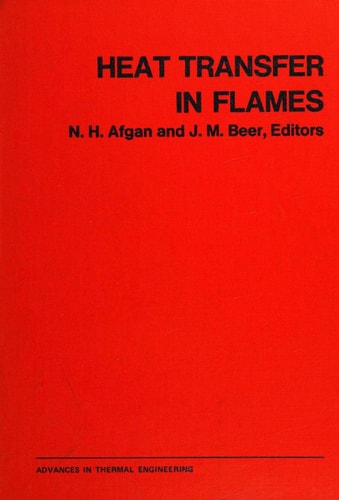 Heat transfer in flames (Advances in thermal engineering, 2)