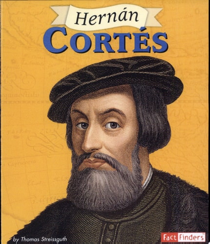 Hernan Cortes (Fact Finders)