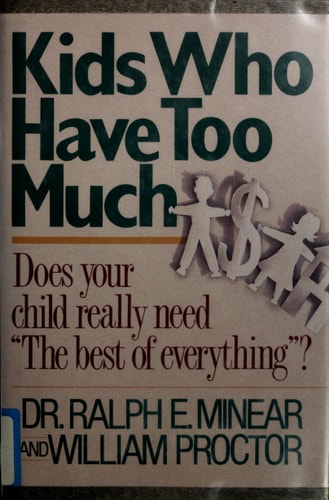 Kids Who Have Too Much