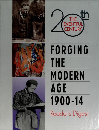 Forging the Modern Age, 1900-14 (The Eventful 20th Century)