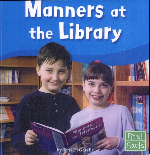Manners at the Library (First Facts)