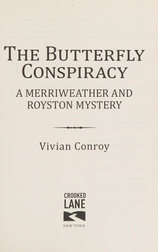 The Butterfly Conspiracy: A Merriweather and Royston Mystery