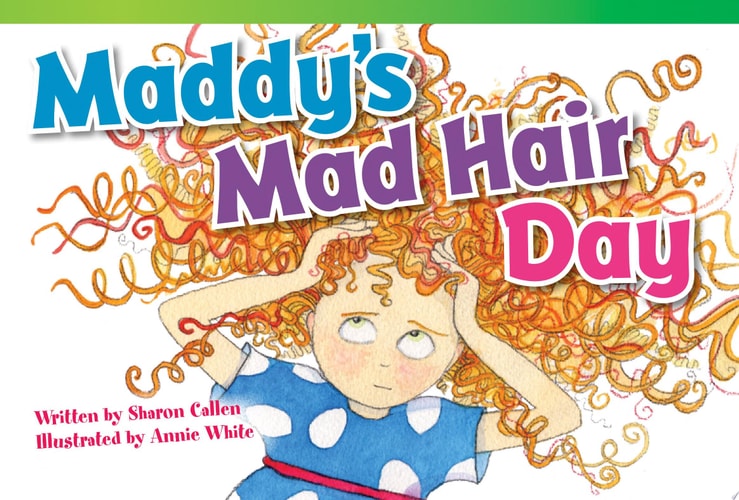 Teacher Created Materials - Literary Text: Maddy's Mad Hair Day - Grade 1 - Guided Reading Level B