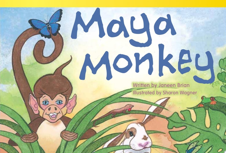 Teacher Created Materials - Literary Text: Maya Monkey - Grade 1 - Guided Reading Level F