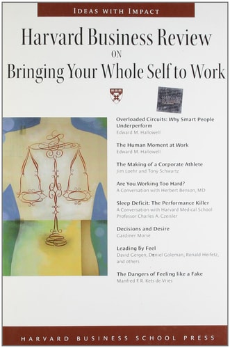 Harvard Business Review on Bringing Your Whole Self to Work (Harvard Business Review Paperback Series)