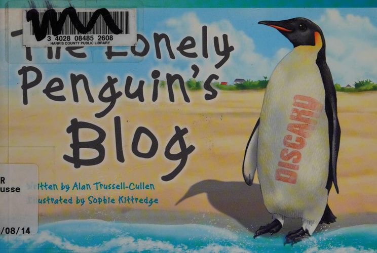 Teacher Created Materials - Literary Text: The Lonely Penguin's Blog - Grade 2 - Guided Reading Level K