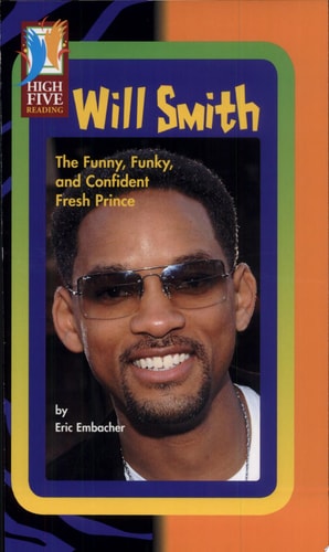 Will Smith: The Funny, Funky, and Confident Fresh Prince (High Five Reading)