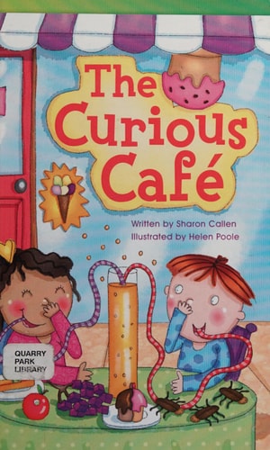 Teacher Created Materials - Literary Text: The Curious Café - Grade 3 - Guided Reading Level O