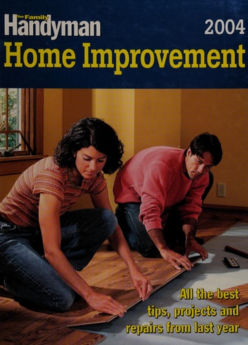 The Family Handyman Home Improvement 2004