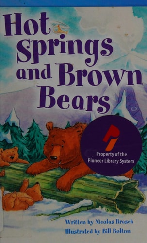 Teacher Created Materials - Literary Text: Hot Springs and Brown Bears - Grade 3 - Guided Reading Level O