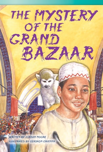 Teacher Created Materials - Literary Text: The Mystery of the Grand Bazaar - Grade 3 - Guided Reading Level Q