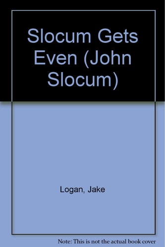 Slocum Gets Even (Slocum Series #60)
