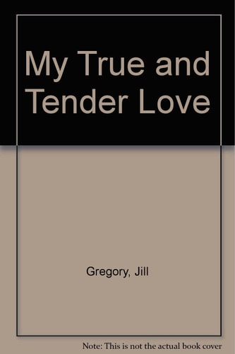 My True and Tender Love