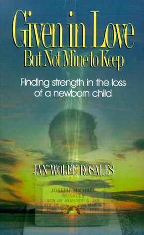 Given In Love But Not Mine To Keep: Finding Strength In The Loss Of A Newborn Child