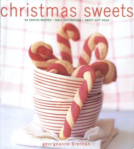 Christmas Sweets 65 Festive Recipes - Table Decorations - Sweet Gift Ideas