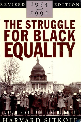 The Struggle for Black Equality, 1954-1992 (American Century Series)