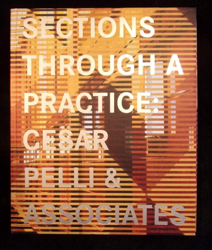 Sections Through a Practice: Cesar Pelli & Associates
