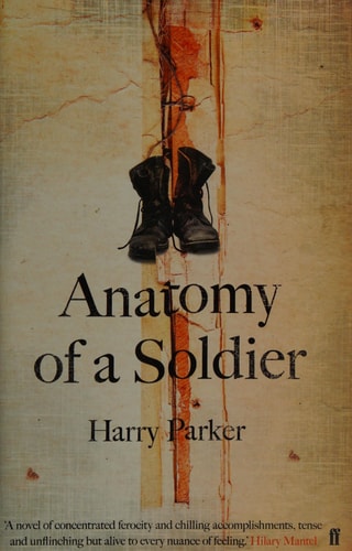 Anatomy of a Soldier: A novel