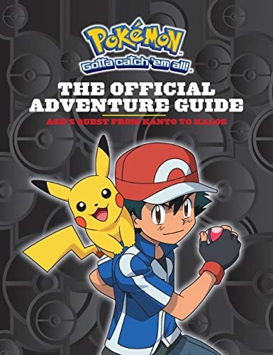 Ash's Quest from Kanto to Kalos: the Official Adventure Guide (Pokémon) Ash's Quest from Kanto to Kalos
