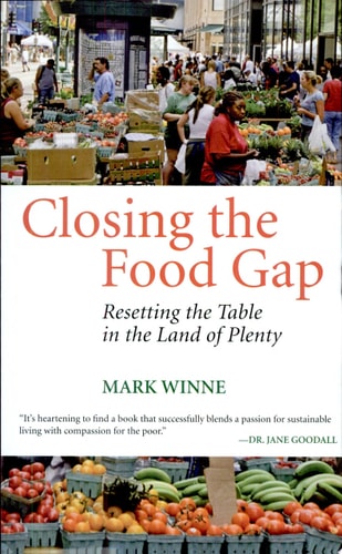 Closing the Food Gap: Resetting the Table in the Land of Plenty
