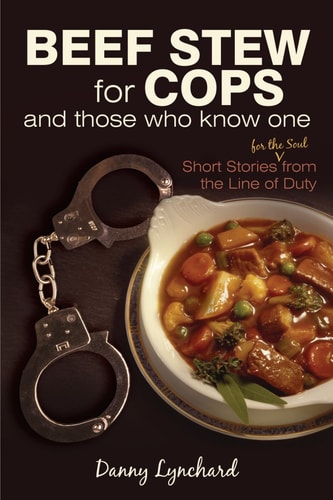 Beef Stew for Cops: And Those Who Know One