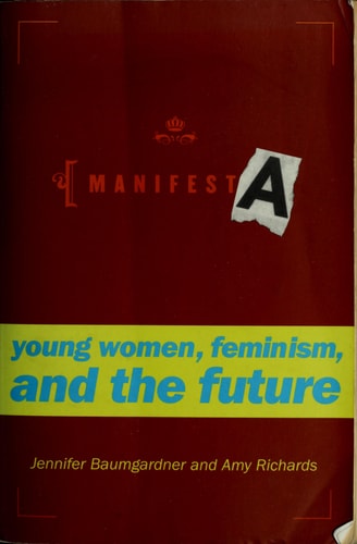 Manifesta: Young Women, Feminism, and the Future