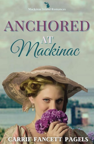Anchored at Mackinac (Mackinac Island Romances)