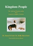 Kingdom People: The Spiritual Transformation from Casual to Complete Christian