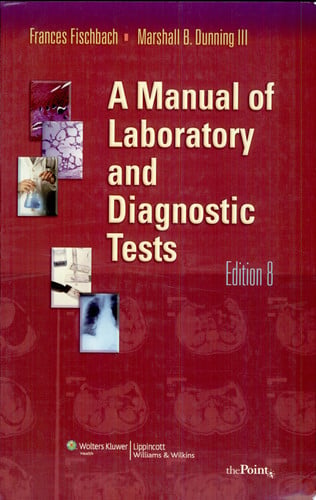 A Manual of Laboratory and Diagnostic Tests (Manual of Laboratory & Diagnostic Tests)