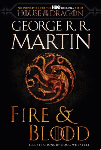 Fire & Blood (HBO Tie-in Edition) 300 Years Before A Game of Thrones