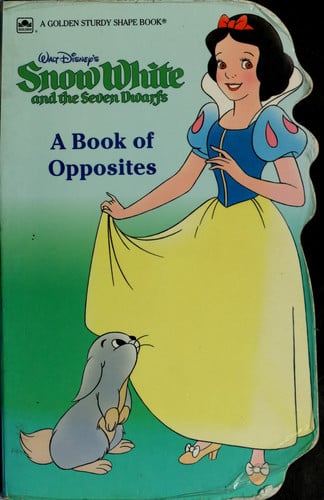 Walt Disney's Snow White and the Seven Dwarfs: A Book of Opposites