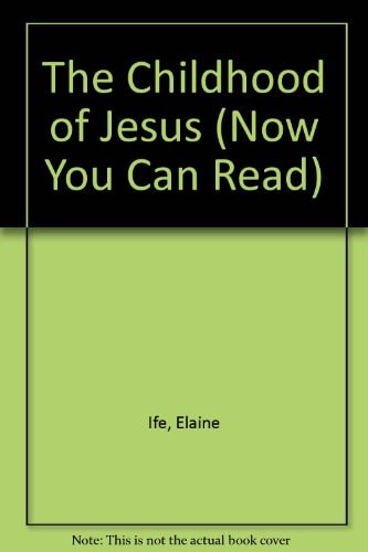The Childhood of Jesus: Now You Can Read